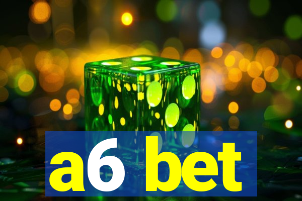 a6 bet